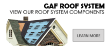 GAF Roof System - view our roof system components